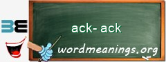 WordMeaning blackboard for ack-ack